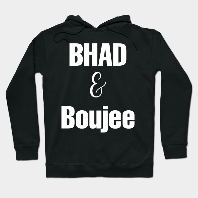 Bad and Boujee Hoodie by CityNoir